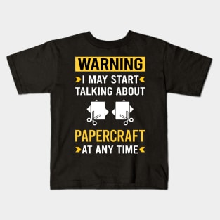 Warning Papercraft Paper Craft Crafting Kids T-Shirt